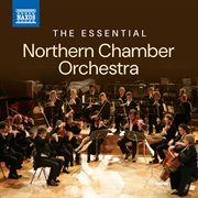 The Essential Northern Chamber Orchestra cover image cdn