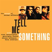 Tell Me Something: The Songs Of Mose Allison cover image cdn