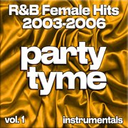 R&B Female Hits 2003-2006, Vol. 1 cover image cdn