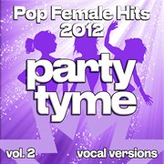 Pop Female Hits 2012, Vol. 2 cover image cdn
