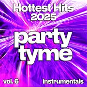 Hottest Hits 2025, Vol. 6 cover image cdn