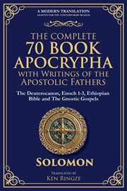 The Complete 70-Book Apocrypha With Writings of the Apostolic Fathers : A Modern Translation - Adapted for the Contemporary Reader cover image cdn