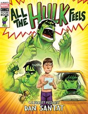 All the Hulk Feels (A Mighty Marvel Comics Picture Book) cover image cdn