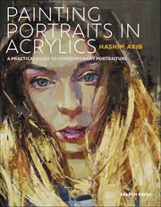 Painting Portraits in Acrylics : A Practical Guide to Contemporary Portraiture cover image cdn