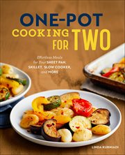 One-Pot Cooking for Two : Effortless Meals for Your Sheet Pan, Skillet, Slow Cooker, and More cover image cdn