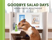 Goodbye Salad Days : Kevin Faces Adulthood cover image cdn