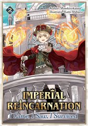 Imperial Reincarnation: I Came, I Saw, I Survived Volume 2 cover image cdn