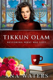 Tikkun Olam : Restoring What was Lost cover image cdn
