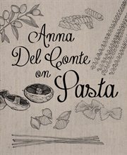 Anna Del Conte on Pasta cover image cdn