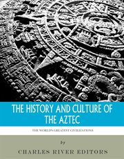 The History and Culture of the Aztec cover image cdn