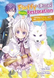 Fluffy-Eared Realm Restoration: Taking It Slow With My Cool Big Brother Volume 1 cover image cdn