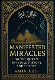 Manifested Miracles : How the Qur'an Foretold History and Science cover image cdn