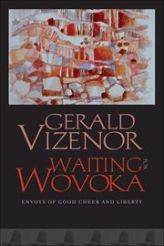 Waiting for Wovoka : Envoys of Good Cheer and Liberty cover image cdn