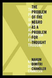 X-The Problem of the Negro as a Problem for Thought cover image cdn