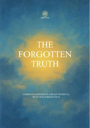 The Forgotten Truth : Happiness Is Already Within Us, We've Just Forgotten cover image cdn