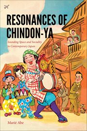 Resonances of Chindon-Ya : Sounding Space and Sociality in Contemporary Japan cover image cdn