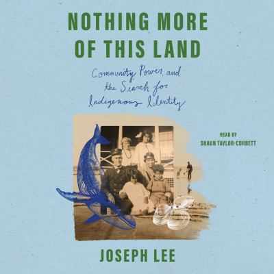 Nothing More of This Land Community, Power, and The Search for Indigenous Identity  cover image cdn