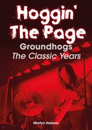 Hoggin' the Page : Groundhogs - the Classic Years cover image cdn