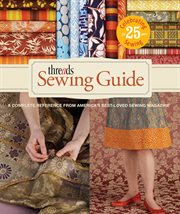 Threads Sewing Guide : A Complete Reference From America's Best-loved Sewing Magazine cover image cdn