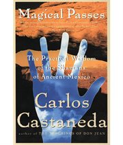 Magical Passes : The Practical Wisdom of the Shamans of Ancient Mexico cover image cdn