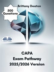Capa Exam Pathway 2025/2026 Version : Master the Certified Ambulatory Perianesthesia Nurse Exam With 500 Targeted Practice Questions cover image cdn