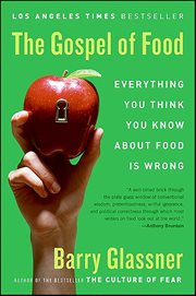 The Gospel of Food : Why We Should Stop Worrying and Enjoy What We Eat cover image cdn