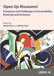 Open up Museums! : Prospects and Challenges of Accessibility, Diversity and Inclusion cover image cdn