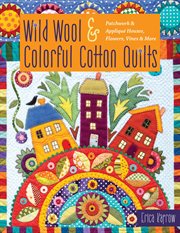 Wild Wool & Colorful Cotton Quilts cover image cdn