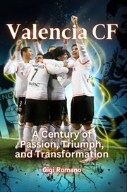 Valencia CF : A Century of Passion, Triumph, and Transformation cover image cdn