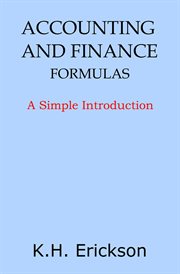 Accounting and Finance Formulas: A Simple Introduction : Simple Introductions, #9. Simple Introductions cover image cdn