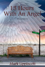 13 Hours With an Angel : Among Memoirs cover image cdn