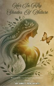 Her in Fifty Shades of Nature : Nature's Reflection of Her Beauty and Grace cover image cdn