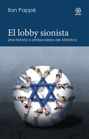El Lobby Sionista : Una Historia a Ambos Lados Del Atlántico cover image cdn
