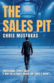 The Sales Pit : Professional Sports Sales: The Ultimate Dream Job - Until It Wasn't cover image cdn