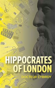 Hippocrates of London : Stories of a Good Doctor cover image cdn