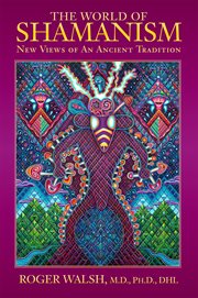 The World of Shamanism : New Views of an Ancient Tradition cover image cdn