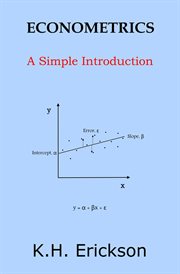 Econometrics: A Simple Introduction : Simple Introductions, #7. Simple Introductions cover image cdn
