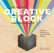 Creative Block : Get Unstuck, Discover New Ideas cover image cdn