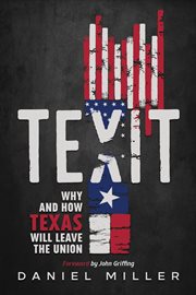 Texit : Why and How Texas Will Leave the Union cover image cdn