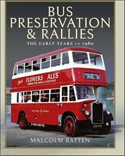 Bus Preservation & Rallies : The Early Years to 1980 cover image cdn