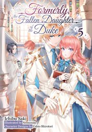Formerly, the Fallen Daughter of the Duke: Volume 5 (Light Novel) cover image cdn