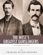 The West's Greatest Gunslingers : Wyatt Earp & Doc Holliday cover image cdn