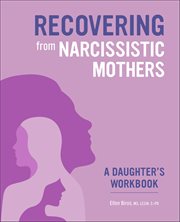 Recovering From Narcissistic Mothers : A Daughter's Workbook cover image cdn