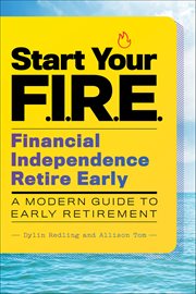 Start Your F.I.R.E. : Financial Independence Retire Early cover image cdn