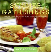 Summer Gatherings : Casual Food to Enjoy With Family and Friends cover image cdn