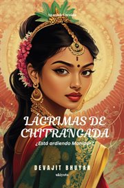 Lágrimas De Chitrangada ¿está Ardiendo Manipur? cover image cdn