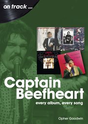Captain Beefheart : Every Album, Every Song cover image cdn