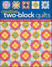 Creative Two Block Quilts cover image cdn