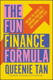 The Fun Finance Formula : Unlock the Secret to Growing Your Money and Loving Every Step cover image cdn