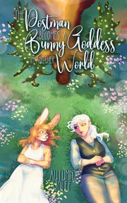 The Postman Becomes a Bunny Goddess in Another World cover image cdn